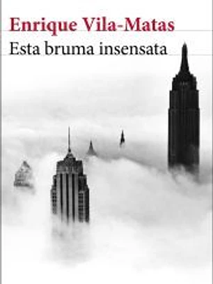 Esta bruma insensata