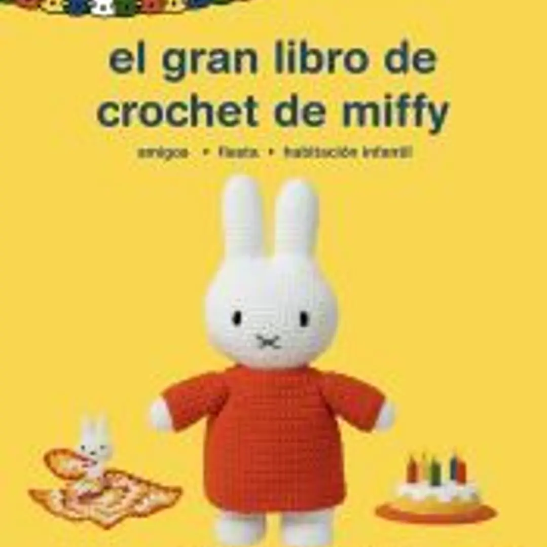 el gran libro de crochet de miffy amigos · fiesta · habitación infantil 1
