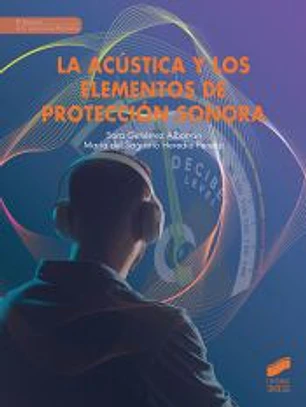 La acústica y los elementos de protección sonora