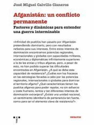 Afganistán, un conflicto permanente : factores y dinámicas para entender una guerra interminable