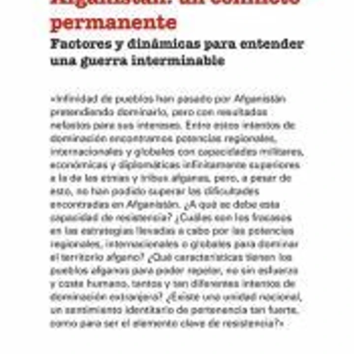 Afganistán, un conflicto permanente : factores y dinámicas para entender una guerra interminable 1