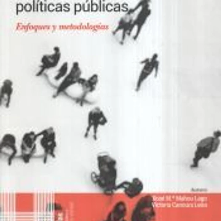 Análisis de políticas públicas: Enfoques y metodologías 1