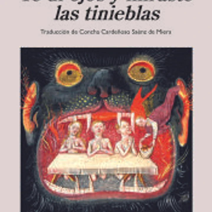 Te di ojos y miraste las tinieblas 1