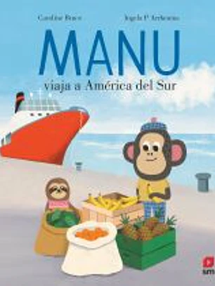 Manu viaja a América del Sur