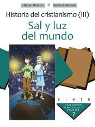 HISTORIA DEL CRISTIANISMO 3 SAL Y LUZ DEL MUNDO