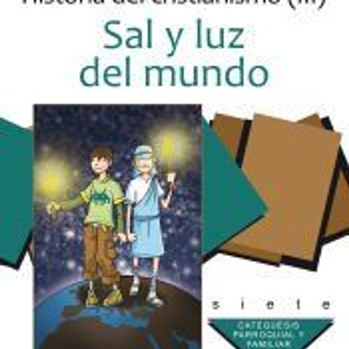 HISTORIA DEL CRISTIANISMO 3 SAL Y LUZ DEL MUNDO 1