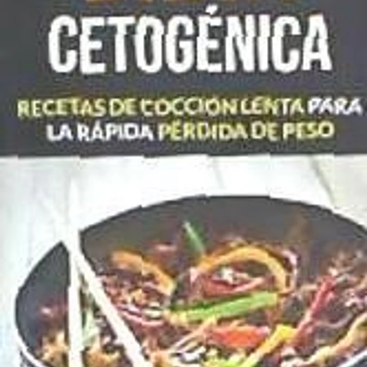 Dieta Cetogénica: Recetas de Cocción Lenta Para La Rápida Pérdida de Peso 1