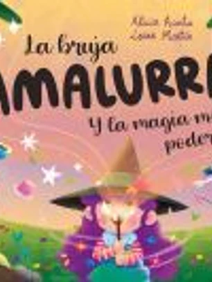 La bruja Amalurra y la magia más poderosa