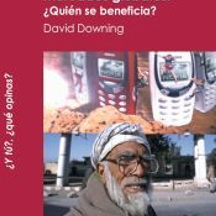 Mercados globales, ¿quién se beneficia? 1
