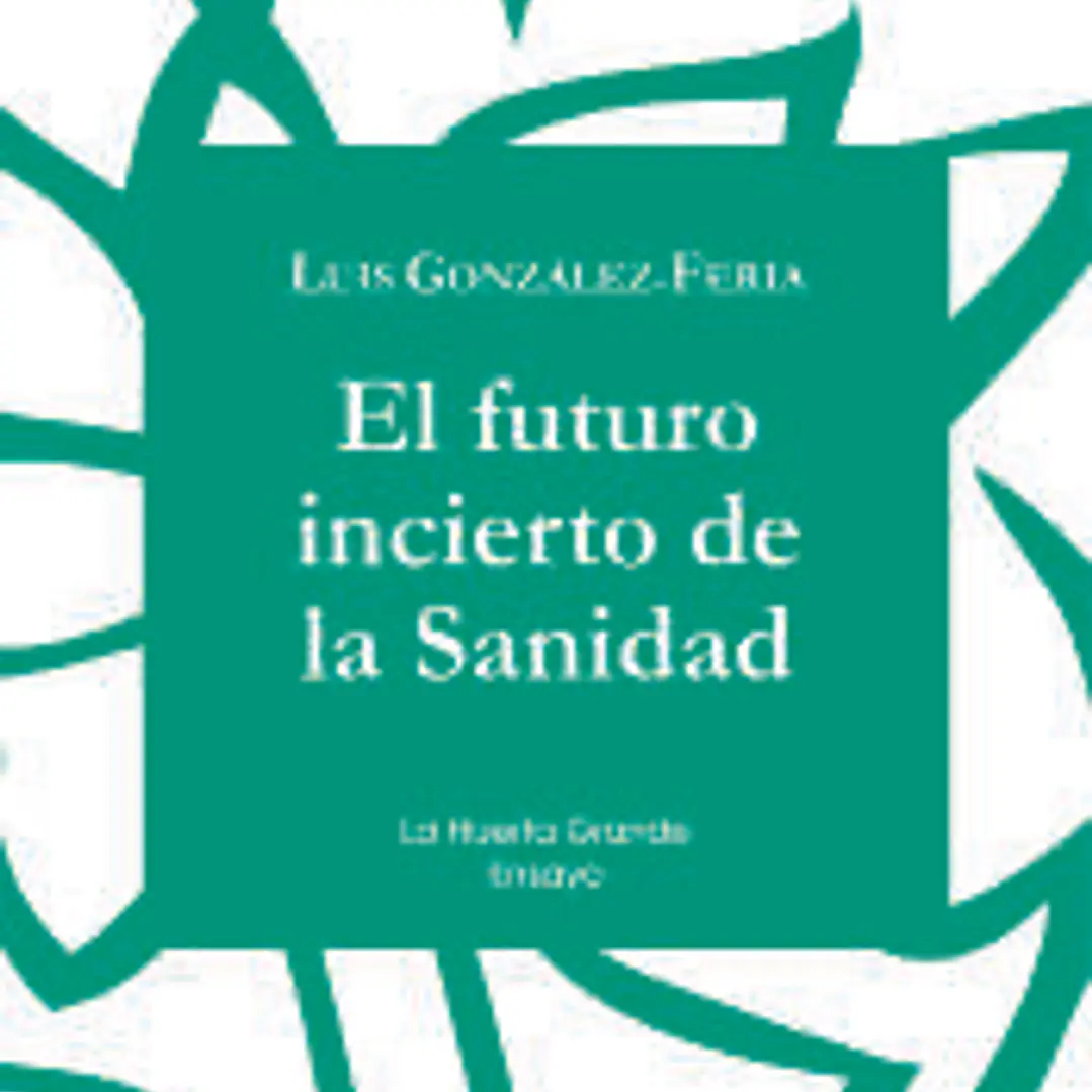 El futuro incierto de la sanidad 1