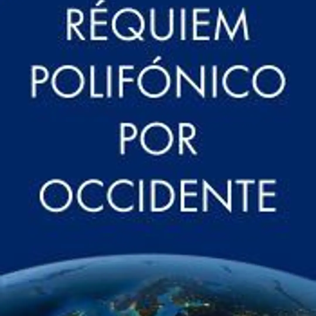 Requiém polifónico por Occidente 1