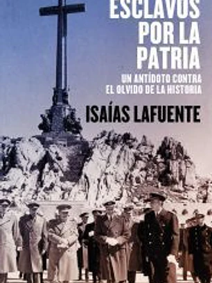 Esclavos por la patria: Un antídoto contra el olvido de la historia
