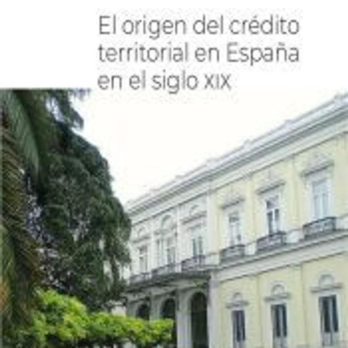 El origen del crédito territorial en España en el Siglo XIX 1