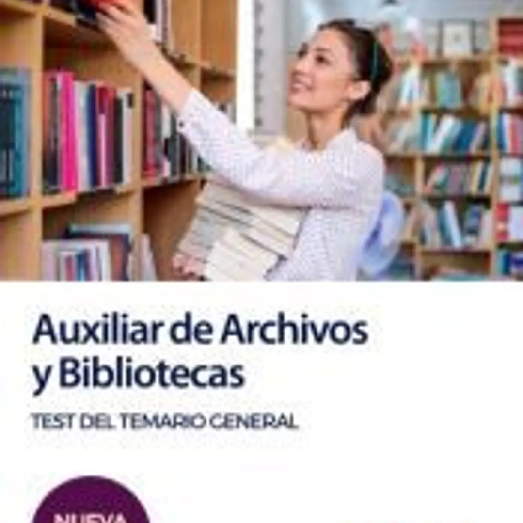 Auxiliar de Archivos y Bibliotecas. Test del Temario General 1