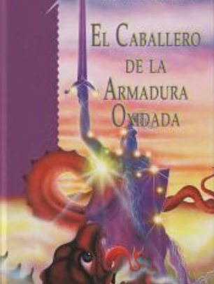 El caballero de la armadura oxidada
