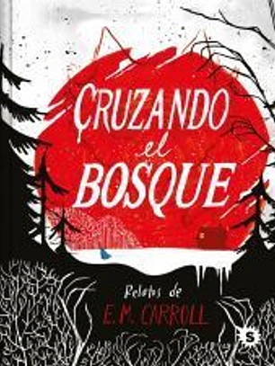 Cruzando el bosque