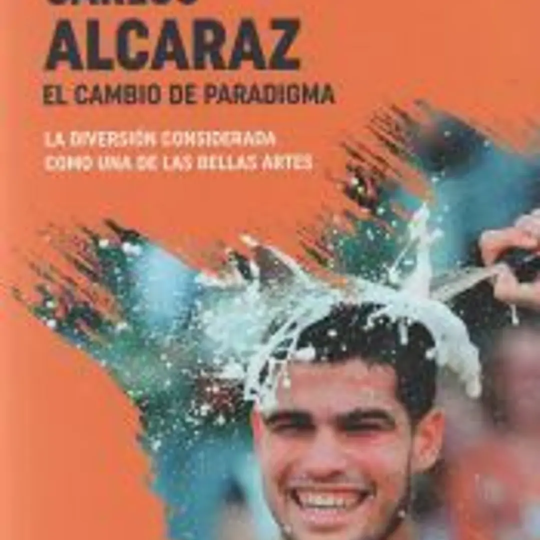 Carlos Alcaraz. El cambio de paradigma: La diversión considerada como una de las bellas artes 1