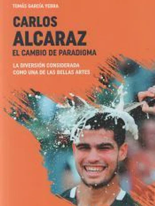 Carlos Alcaraz. El cambio de paradigma: La diversión considerada como una de las bellas artes