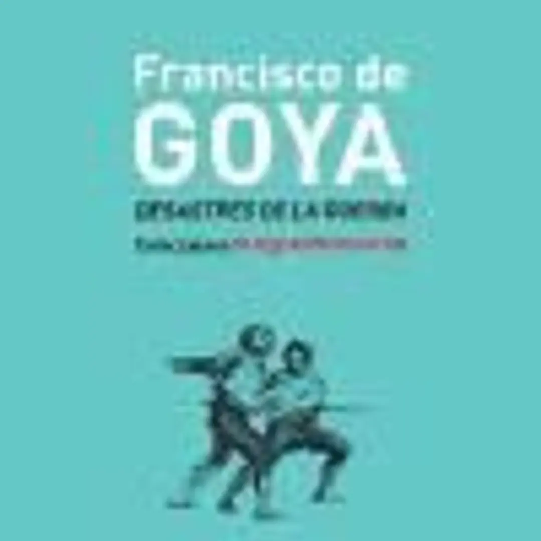 Francisco de Goya: desastres de la guerra 1
