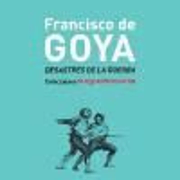 Francisco de Goya: desastres de la guerra 1