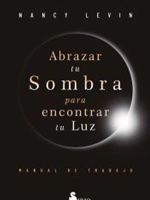 Abrazar tu sombra para encontrar tu luz