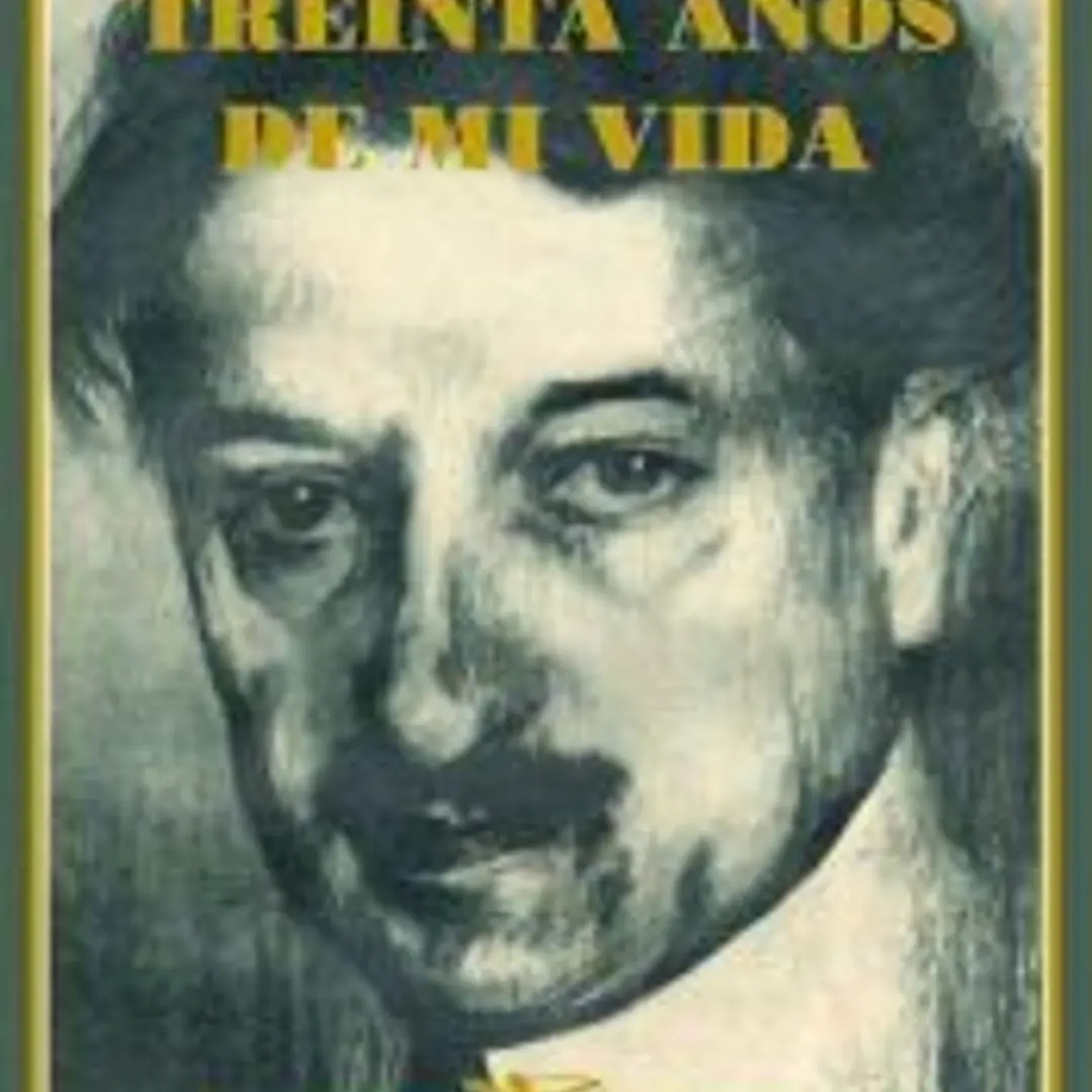 TREINTA A¥OS DE MI VIDA MEMORIAS 1