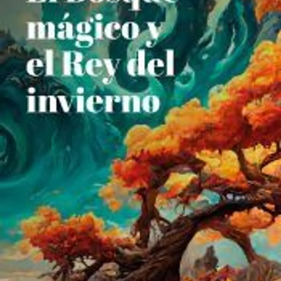 El Bosque mágico y el Rey del invierno 1
