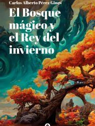 El Bosque mágico y el Rey del invierno