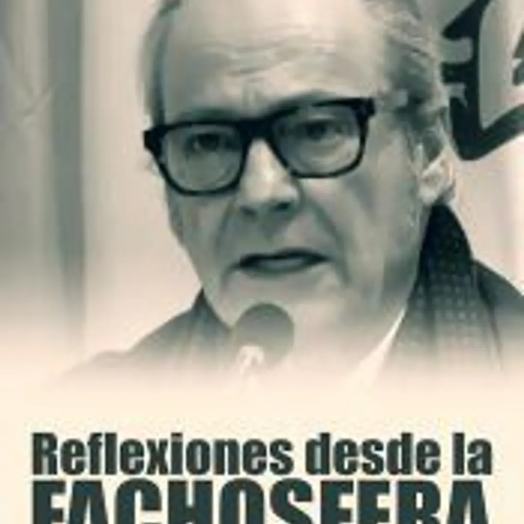 Reflexiones desde la fachosfera. Eduardo García Serrano 1