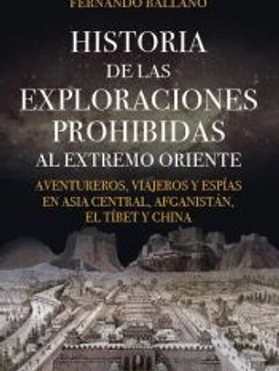 Historia de las exploraciones prohibidas al Extremo Oriente
