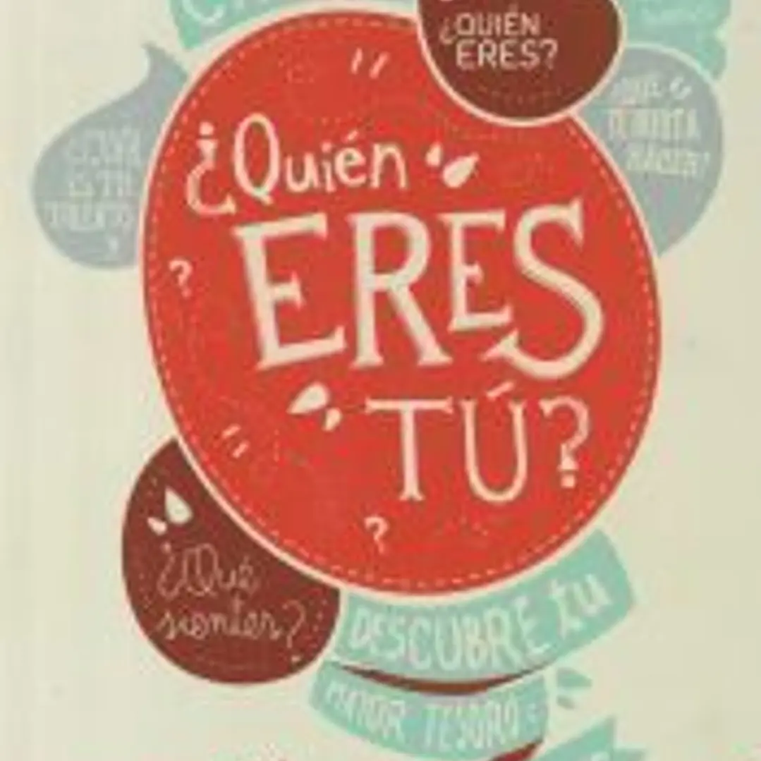 ¿Quién eres tú?: Descubre tu mayor tesoro: tú mismo 1
