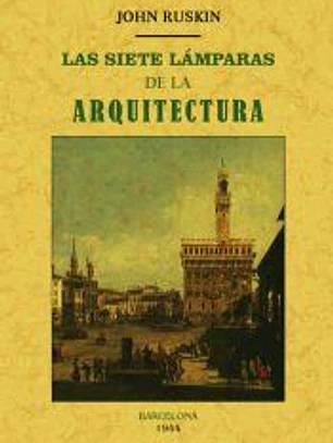 Las siete lámparas de la arquitectura