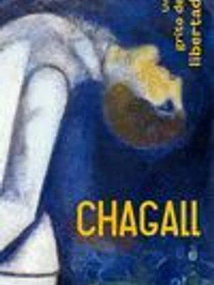 CHAGALL: UN GRITO DE LIBERTAD