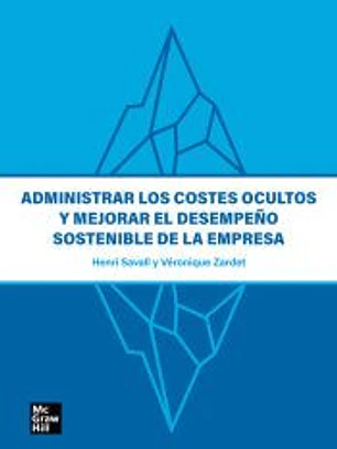Administrar los costes ocultos y mejorar el desempeño sostenible de la empresa