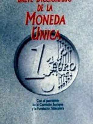 Breve diccionario de la moneda única