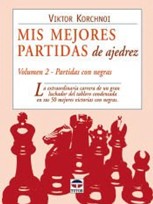 Mis mejores partidas : partidas con negras