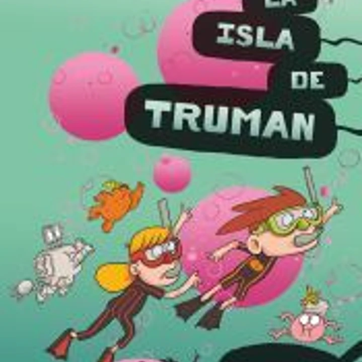 La Isla de Truman. Agus y los monstruos, 17 1