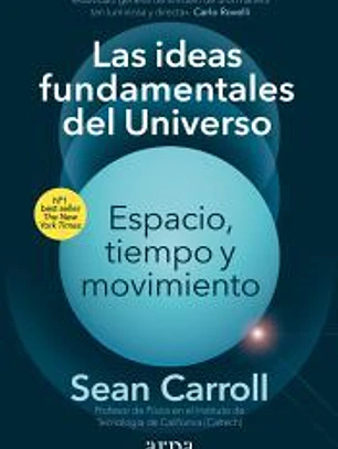 Las ideas fundamentales del Universo