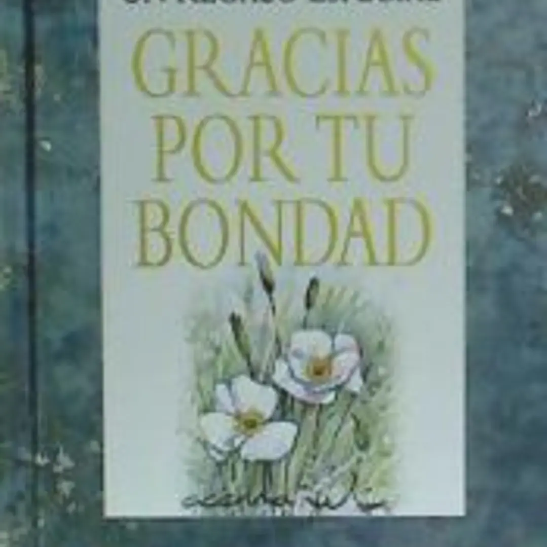 GRACIAS POR TU BONDAD. UN REGALO ESPECIAL 1
