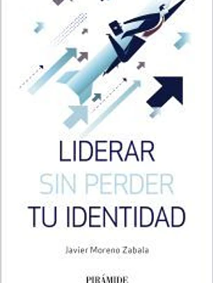 Liderar sin perder tu identidad