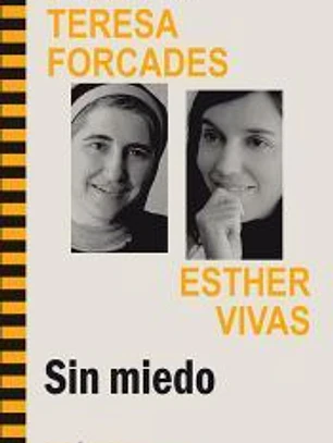Conversación entre TERESA FORCADES ESTHER VIVAS. Sin miedo