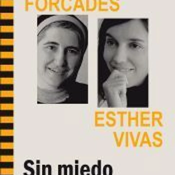 Conversación entre TERESA FORCADES ESTHER VIVAS. Sin miedo 1