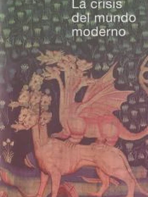 La crisis del mundo moderno