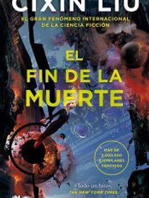 El fin de la muerte (Trilogía de los Tres Cuerpos 3)