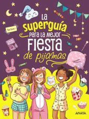 La superguía para la mejor fiesta de pijamas