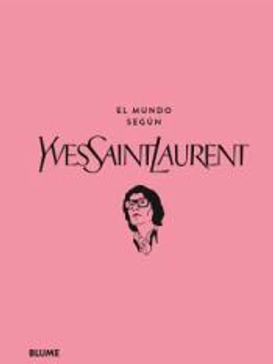 El mundo según Yves Saint Laurent