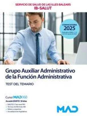 Grupo Auxiliar Administrativo de la Función Administrativa. Test del temario. Servicio de Salud de Las Illes Balears (IB SALUT)