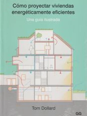 Cómo proyectar viviendas energéticamente eficientes Una guía ilustrada