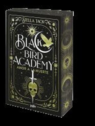BLACK BIRD ACADEMY 3. AMOR A LA MUERTE