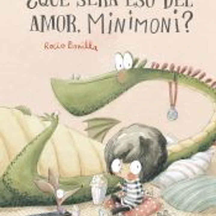 ¿Qué será eso del amor, Minimoni? 1